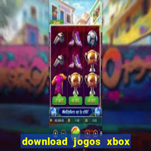 download jogos xbox 360 xex